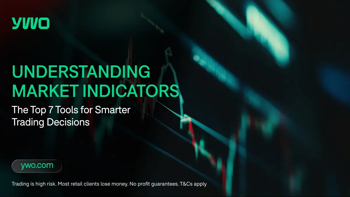 Understanding Market Indicators: The Top 7 Tools for Smarter Trading Decisions