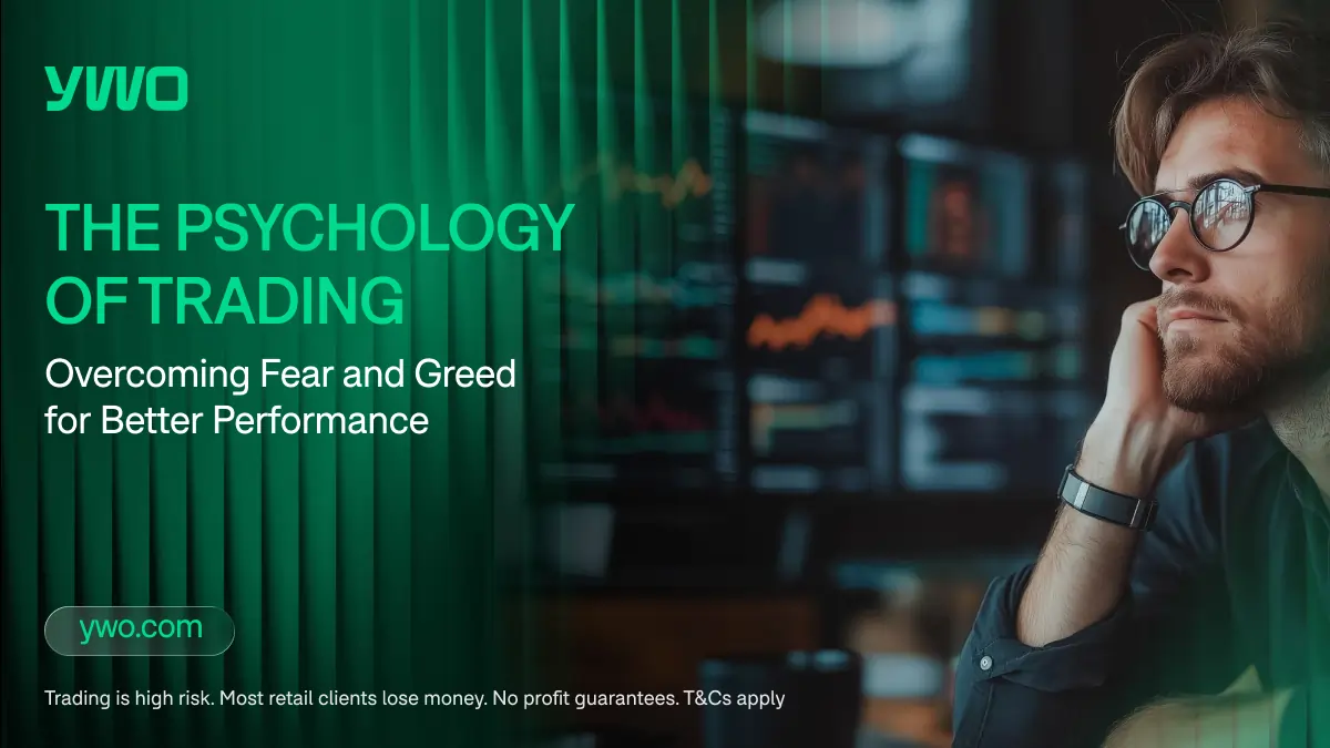Psychology of Trading: Overcoming Fear and Greed for Better Performance