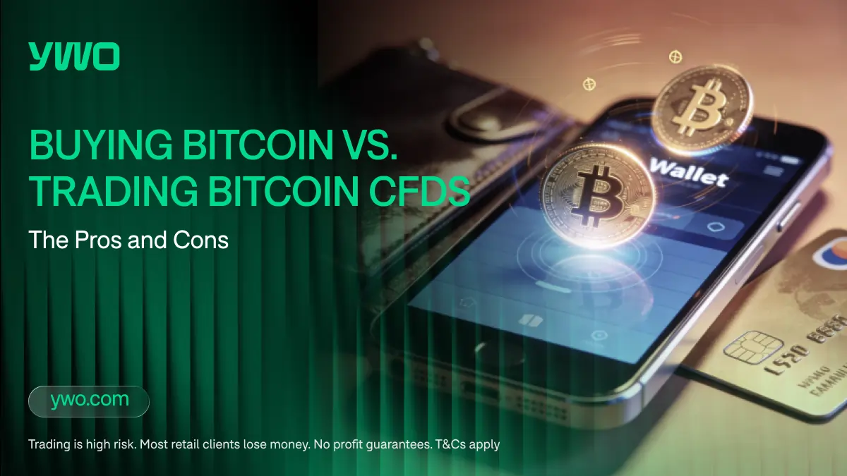 Buying Bitcoin vs. Trading Bitcoin CFDs: The Pros and Cons