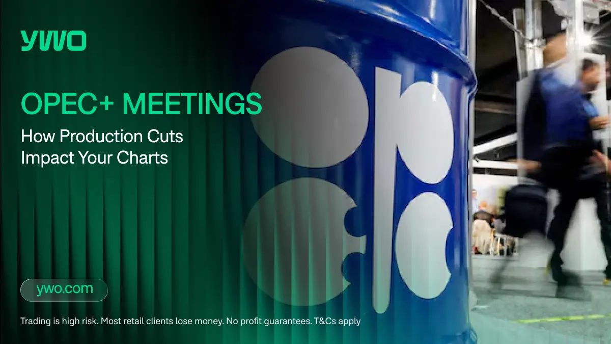 OPEC+ Meetings: How Production Cuts Impact Your Charts